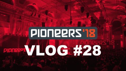 Pioneers'18 - Blurred Frontiers | VLOG #28