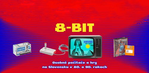 Výstava 8-bit – počítače a hry 80. a 90-tych rokov